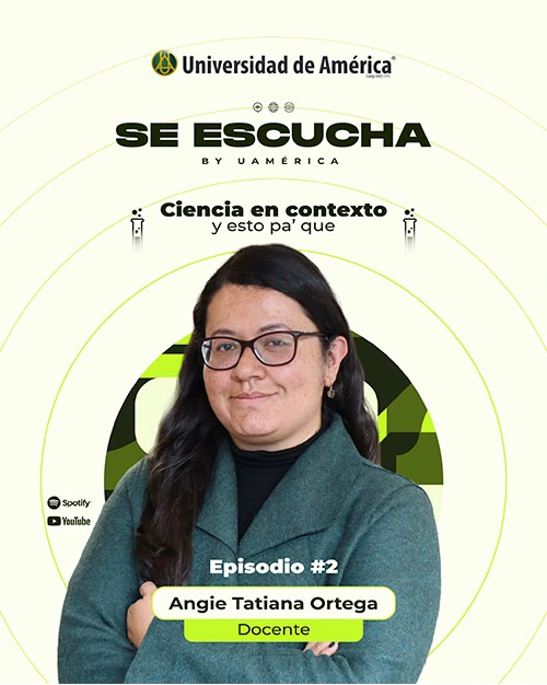 Investigaciones Universidad de América en episodio Se Escucha con Angie Tatiana Ortega, docente